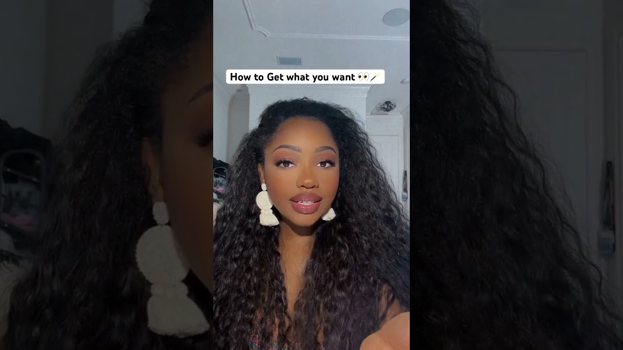 How to Get What you Want 😍 P2