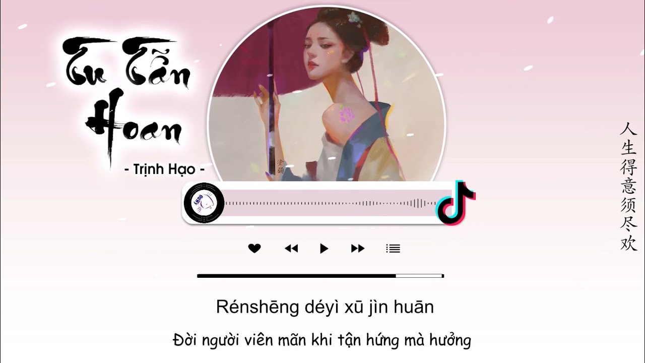 [Vietsub] Tu Tẫn Hoan ( Cần Tận Hứng )  - Trịnh Hạo | 须尽欢 - 郑浩