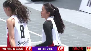 ABL 3x3 Champions Cup WOMEN Semi-Finals : VN RED & GOLD vs DELHI 3BL