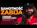 Dlaczego jesteśmy samotni? I Tomasz Sobierajski