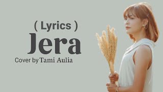 JERA ~ AGNES MONICA ( Lyrics ) || Cover by Tami Aulia