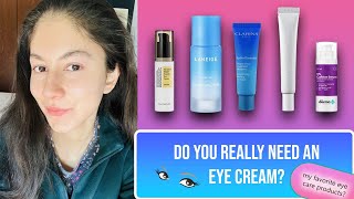 Do You Really Need An Eye Cream + My Favorite Eye Care Products?