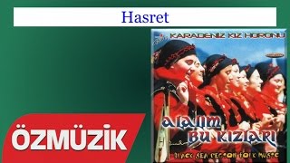 Hasret - Karadeniz Horonu 
