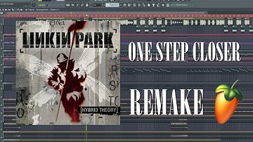 Linkin Park - One Step Closer (FL Studio Remake)