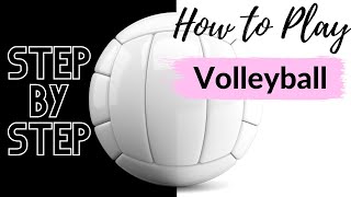 How to Play Volleyball for Beginners STEPBYSTEP