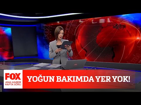 Yoğun bakımda yer yok! 15 Kasım 2020 Gülbin Tosun ile FOX Ana Haber Hafta Sonu