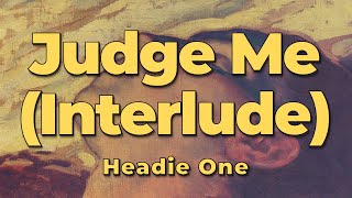 Headie One - Judge Me (Lyrics) (feat. FKA Twigs)
