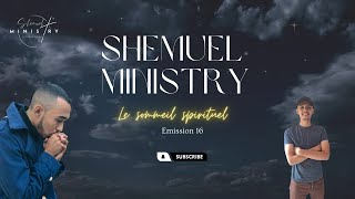 Shemuel Ministry - Émission 16 - Février 2024