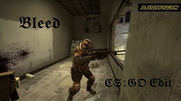 B L E E D // CS:GO Edit