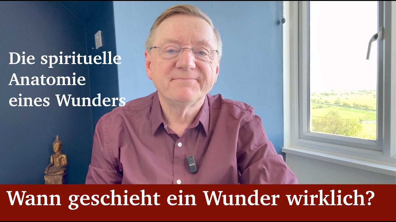 Wann geschieht ein Wunder wirklich?