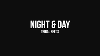 Tribal Seeds - Night &amp; Day [OFFICIAL AUDIO]