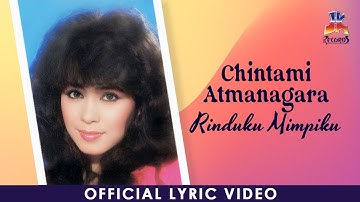 Chintami Atmanagara - Rinduku Mimpiku (Official Lyric Video)