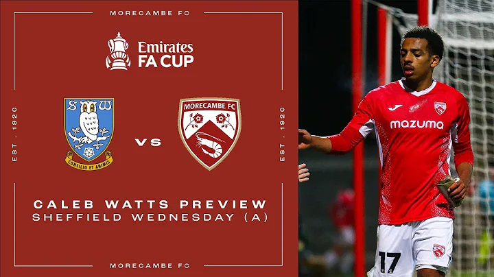 Caleb Watts Preview | Sheffield Wednesday (A)