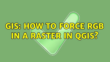 GIS: How to force RGB in a raster in QGIS?