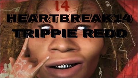 Trippie Redd HEARTBREAK14