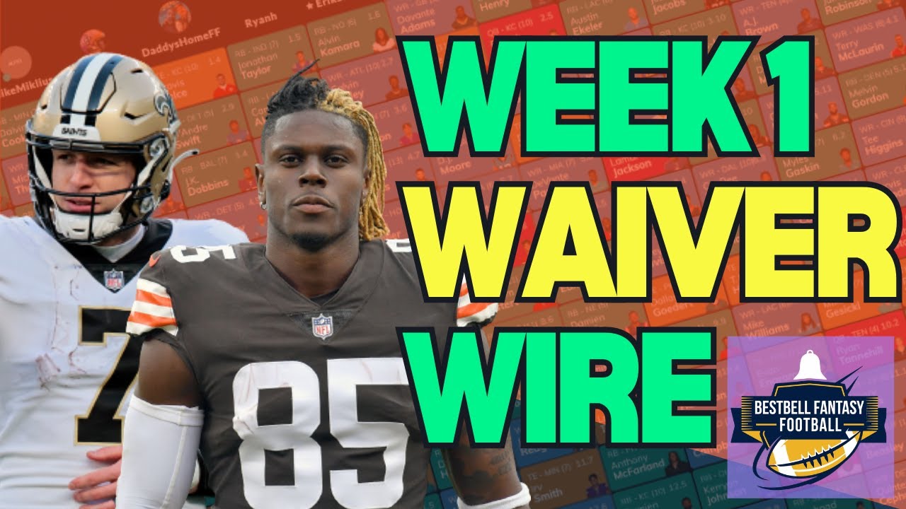 Week 1 Waiver Wire MUST ADD PLAYERS Fantasy Football Advice YouTube