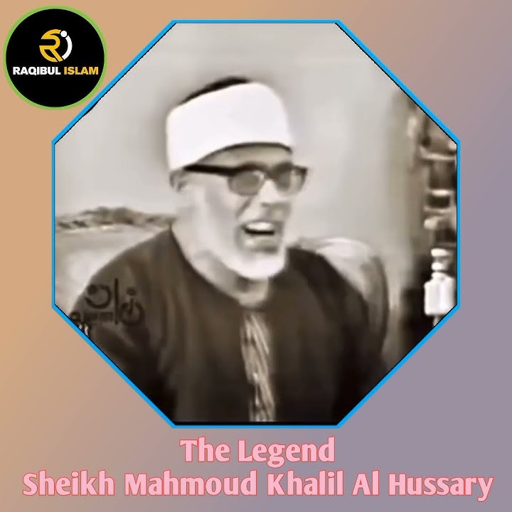The legend Sheikh mahmoud Khalil Al Hussary