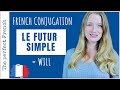 Le FUTUR SIMPLE in French - How to use WILL in French | French grammar