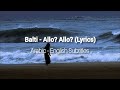 Balti Allo Allo Lyrics Arabic English Subtitles Rouh Al Sharq Choir Balti Allo Allo Lyrics Arabic English Subtitles Rouh Al Sharq Choir