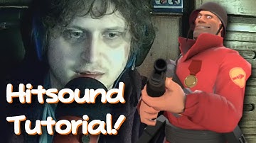 TF2: Detailed Custom Hitsound and Killsound Tutorial