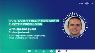 Stellantis Tech & AI | Ep.32 - Rare-Earth-Free: A New Era in Electric Propulsion