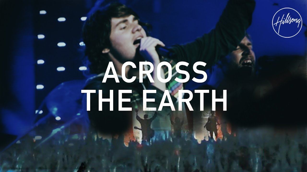 Across The Earth Hillsong Worship Acordes Chordify