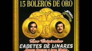 Video thumbnail of "BOLEROS DE ORO  CADETES DE LINARES popurri"