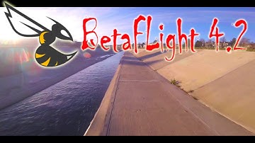 BetaFlight 4.2 First Runs