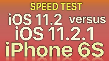 iPhone 6S : iOS 11.2  vs iOS 11.2.1 Speed Test Build 15C153