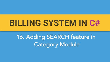 16. How to create BILLING SYSTEM in C#? (Adding Search Functionality in Category Module)
