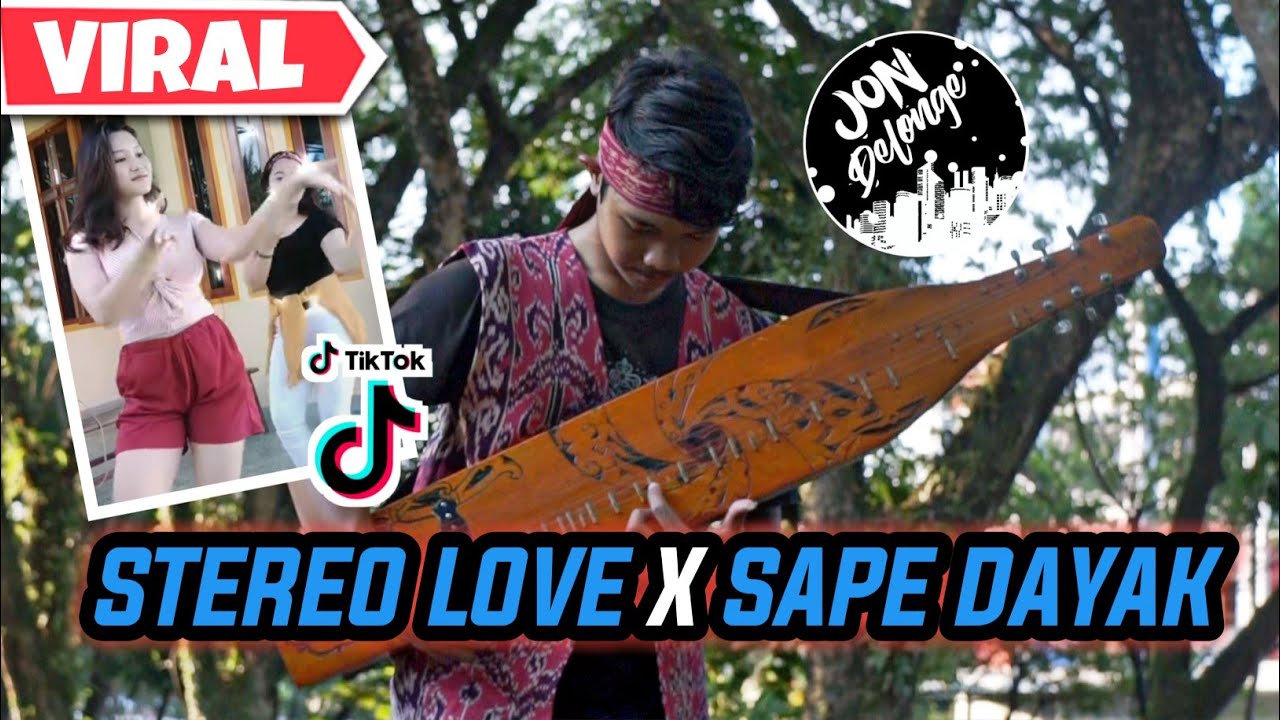 DJ STEREO LOVE x SAPE DAYAK  x UDAH PERNAH PACARAN SAMA ANAK DAYAK BELUM ( DJ JON DELONGE )