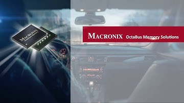 Macronix Automotive Solution: OctaBus Memory & ArmorFlash
