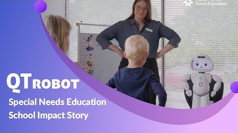 Using Socially Assistive Robot for Special Needs Education & Autism Intervention | QTrobot