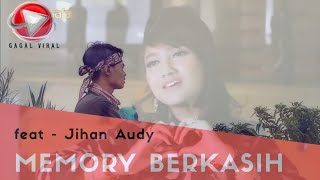 Memori berkasih feat Jihan Audy - cover anak gunung