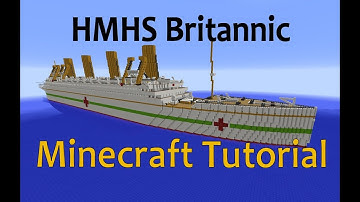 HMHS Britannic conversion Tutorial (Minecraft)