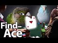 Find the Ace | Training Tutorial