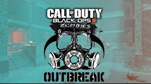Outbreak BO3 Custom Zombies! (1st try!) Sick NEW map! #CustomZombies #CodZombies #Zombies