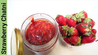 Strawberry Chatni,Strawberry ki chutney kese bnaen,how to make new chatni at home,new recipe by Renu