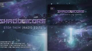 [SCORE004] Shadowcore - Stop Them [Radio Edit]