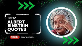 Top 10 Albert Einstein Quotes S101Facts
