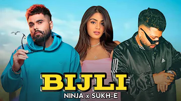 Bijli : Ninja x Sukhe (Full Video) New Punjabi Song 2024