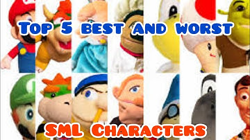 Top 5 Best And Worst SML Characters