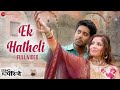 Ek Hatheli - Full Video | Ishq Ke Parindey | Sonu Nigam & Keka Ghoshal | Rishi Verma, Priyanka Mehta