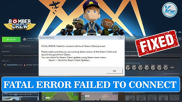 ✅ How To Fix FATAL ERROR: Failed to Connect With Local Steam Client Process