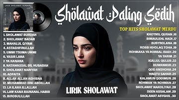 LAGU SHOLAWAT SEDIH BIKIN NANGIS - KUMPULAN SHOLAWAT NABI MERDU TERBARU 2025 TERPOPULER (LIRIK)