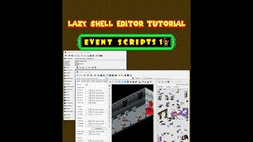 Lazy Shell Editor Tutorial - Event Scripts 1