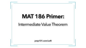 MAT 186 Primer: Intermediate Value Theorem