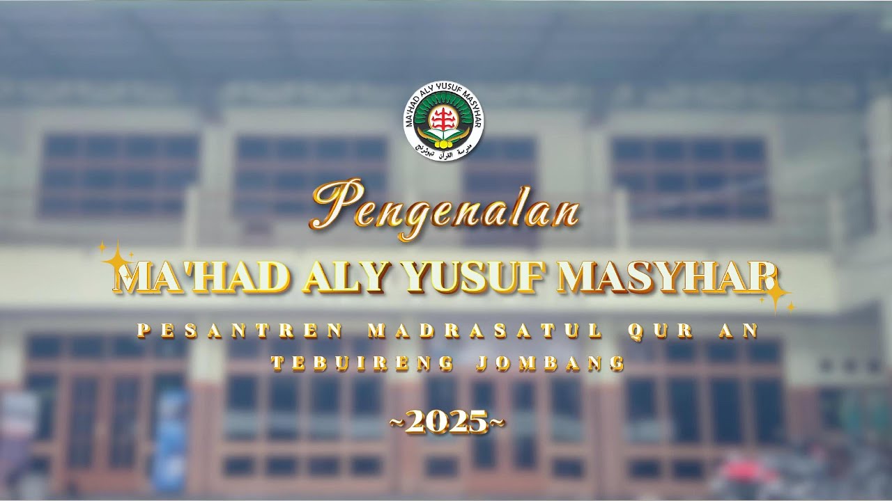 PROFIL MA'HAD ALY YUSUF MASYHAR