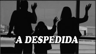 A Despedida
