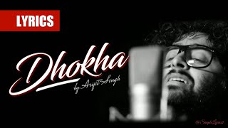 Dhokha (Lyrics) | Arijit Singh | Manan Bhardwaj | @SimpleLyrics_♪